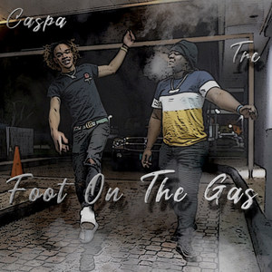 Foot on the Gas (Explicit)