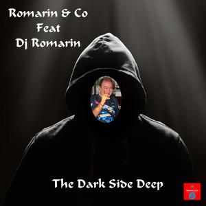 The Dark Side Deep (feat. Dj Romarin)