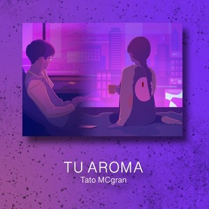 Tu aroma