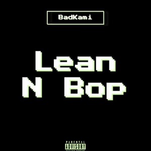 Lean n Bop (Explicit)