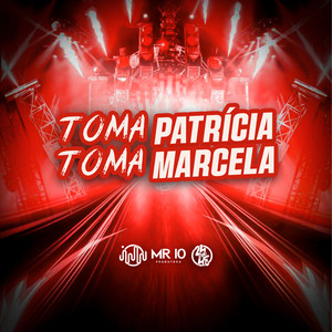 Toma Patrícia, Toma Marcela (Explicit)