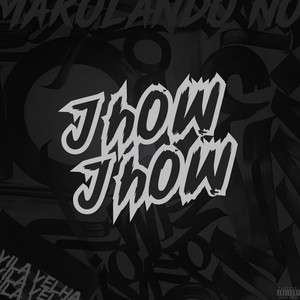MAROLANDO NO JHOW JHOW (Explicit)