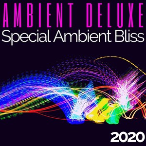 Ambient Deluxe 2020: Special Ambient Bliss