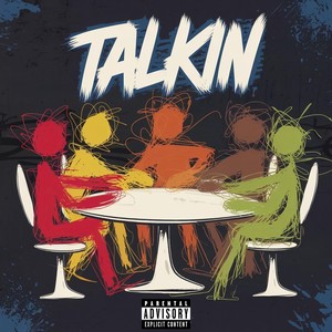 Talkin (feat. Twaynegotgame, Silas, J.LANS & Iammikeo) (Explicit)