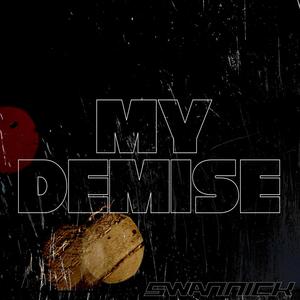 My Demise (Explicit)