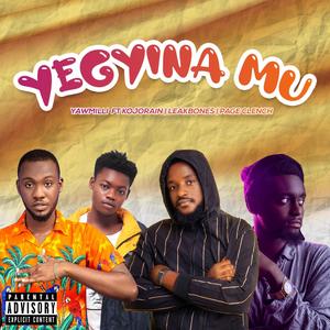 yegyina mu(feat. KOJORAIN-LEAKBONE-PAGE CLENCH) (Explicit)