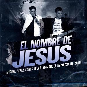 El Nombre de Jesús (feat. Emmanuel Espinosa) [En Vivo]