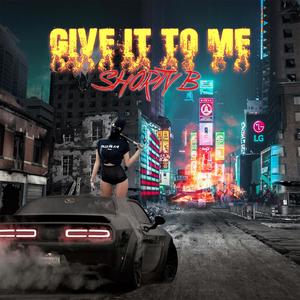 Give It To Me (Explicit)