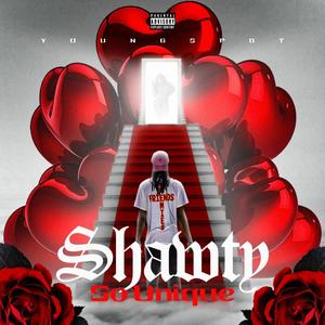 Shawty So Unique (Explicit)