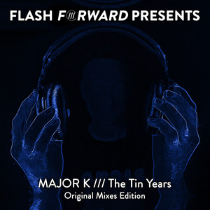 The Tin Years (Original Mixes Edition)