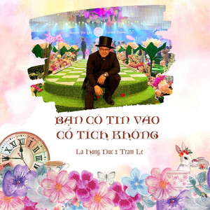 Bạn Có Tin Vào Cổ Tích Không