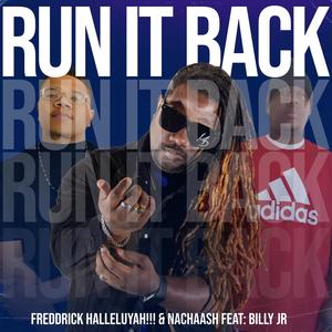 RUN IT BACK (feat. NACHAASH & Billy Jr)