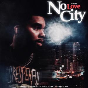 No Love City (Explicit)