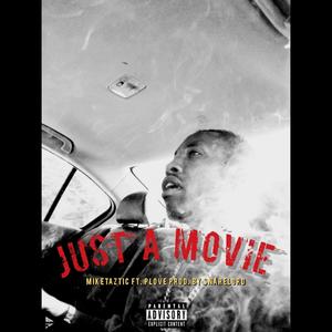 Just A Movie (feat. PLove) (Explicit)