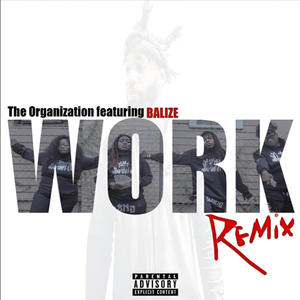 Work (feat. Balize) [remix] [Explicit]