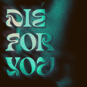 Die For You