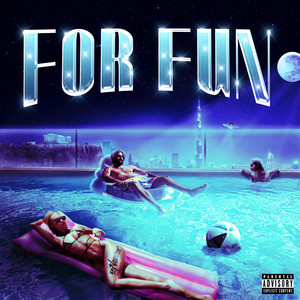 FOR FUN (Explicit)