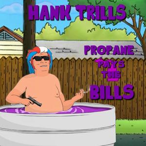 Propane Pays The Bills (Explicit)