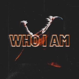 Who I Am