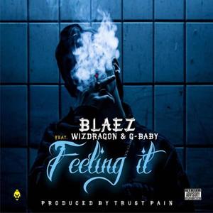 I'm Feeling It (feat. G-Baby & Blaez)