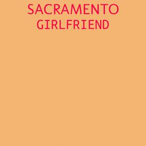 Sacramento Girlfriend