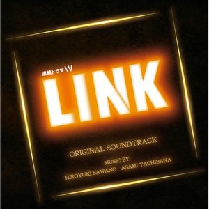 WOWOW連続ドラマW LINK オリジナルサウンドトラック (日剧《LINK》原声带)