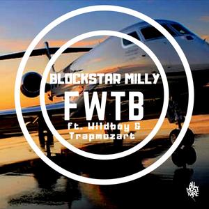 Fwtb (feat. Wildboy & Trapmozart) [Explicit]