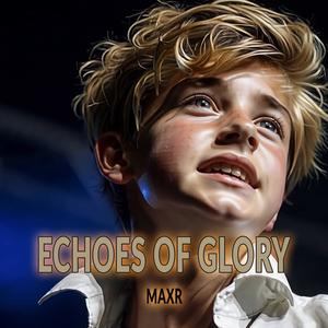 ECHOES OF GLORY