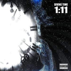 DIVINE TIME 1:11 (Explicit)