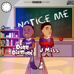 Notice Me(feat. J. Mill) (Explicit)