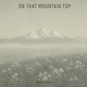 on that mountain top