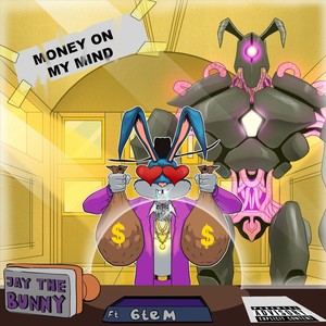 Money on My Mind(feat. 6tem) (Explicit)