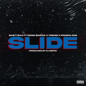 Slide (feat. Ronin Garcia, Teskee & Prospa ONE) [Explicit]