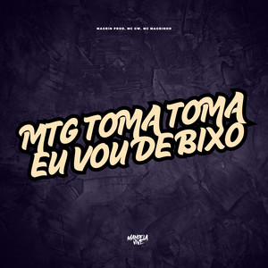 MTG TOMA TOMA, EU VOU DE BIXO (Explicit)