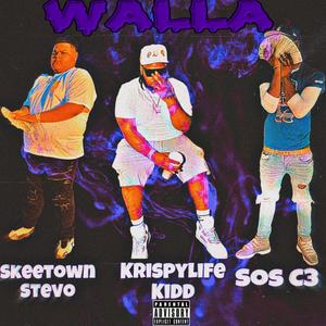 Walla (feat. KrispyLife Kidd & Sos C3) (Explicit)