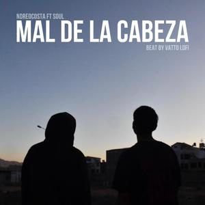 Mal de la cabeza (feat. soul) [Explicit]