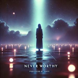 Never Worthy (feat. Bella Rae)