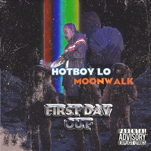 Moonwalk (First Day Out) (Explicit)