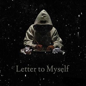 Letter to Myself (Explicit)