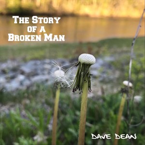 The Story of a Broken Man (Explicit)