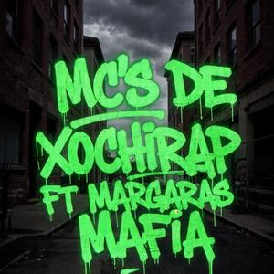 XOCHIRAP - MARGARAS MAFIA (Explicit)