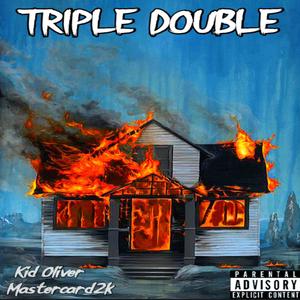 Triple Double (feat. Mastercard2k) [Explicit]