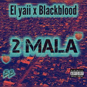 2 Mala (Blackblood Remix)