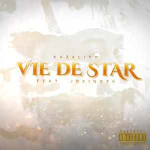 Vie De Star (feat. JBKINGZX) [Explicit]