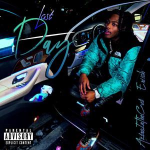 Last Day (feat. Eriich) (Explicit)