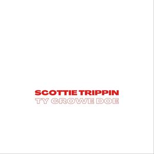 Ty's Trippin Thank Scottie (Explicit)