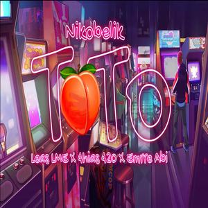 toto (feat. Emrre Abi, Leas la musa eterna & ahias 420)