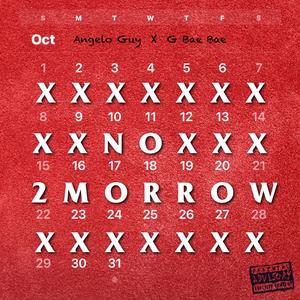 NO 2MORROW (feat. G Bae Bae) [Explicit]