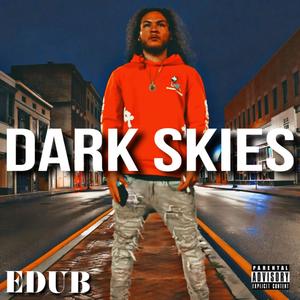 DARK SKIES (Explicit)