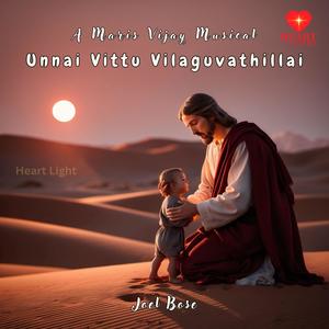 Unnai Vittu Vilaguvathillai (feat. Joel Bose)